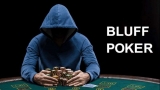 Bluff trong poker là gì? Những thông tin về thuật ngữ bluff